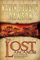 The Lost Arcanum: A Secret Lost for 2000 Years... A Sinister Plot to Uncover It 9387328287 Book Cover