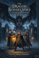 The Dragon Slayer's Voice: The Siege of Brea Academy B0H6KT854Y Book Cover