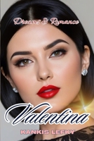 Valentina: Dreams & Romance #3 B0HBFJY7K1 Book Cover