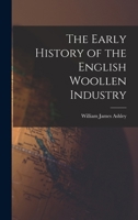 The Early History of the English Woollen Industry 1016140894 Book Cover