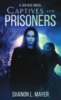 Captives and Prisoners (Jen Rice #1) 1088016022 Book Cover
