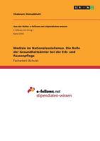 Medizin im Nationalsozialismus. Die Rolle der Gesundheitsämter bei der Erb- und Rassenpflege 3668477663 Book Cover