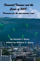 Financial Tsunami and the Crisis of 2008: Precursors for the next economic crisis 1721619658 Book Cover