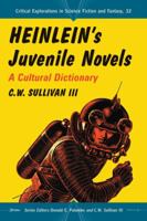 Heinlein's Juvenile Novels: A Cultural Dictionary 0786444630 Book Cover
