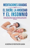 Meditaciones Guiadas Para el Sue�o, la Ansiedad y el Insomnio: Descanse Toda la Noche con T�cnicas de Relajaci�n y Sue�o Profundo que Pueden Ayudar a Ni�os y Adultos a Tener m�s Energ�a y Despertarse  B0858SZXTF Book Cover