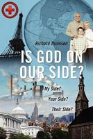 Is God on Our Side?: My Side? Your Side? Their Side? 1432760386 Book Cover