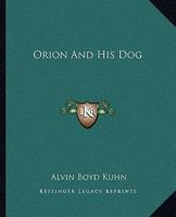 Orion And His Dog 1417996773 Book Cover