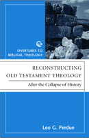 Reconstructing Old Testament Theology: After The Collapse Of History 080063716X Book Cover