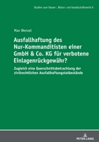 Ausfallhaftung des Nur-Kommanditisten einer GmbH & Co. KG f�r verbotene Einlagenr�ckgew�hr?; Zugleich eine Querschnittsbetrachtung der zivilrechtlichen Ausfallhaftungstatbest�nde 3631859759 Book Cover