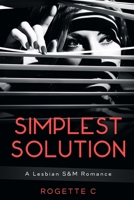 Simplest Solution: A Lesbian S&M Romance B0B5KXN14P Book Cover