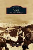 Vail: The First 50 Years (Images of America: Colorado) 0738595322 Book Cover