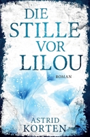 DIE STILLE VOR LILOU B092XG8HL4 Book Cover