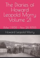 The Diaries of Howard Leopold Morry - Volume 21: (Mar 1 1959 - Nov 26 1959) 1990865275 Book Cover