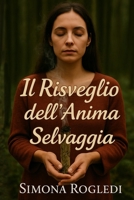 Il risveglio dell'anima selvaggia (Italian Edition) B0GM7HF9FG Book Cover