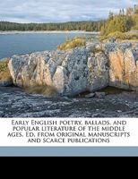 Early English poetry, ballads, and popular literature of the middle ages. Ed. from original manuscripts and scarce publications Volume 30 1347422811 Book Cover