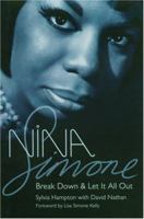 Nina Simone: Break Down and Let It All Out 1860745520 Book Cover