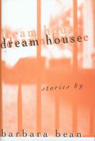 Dream House: Stories (Series in Contemporary Fiction) 0870816179 Book Cover