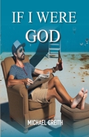 If I Were God B0DS1DSFZB Book Cover