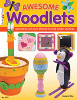 Awesome Woodlets: Wooden Cut-Out Projects for Every Season 1574213547 Book Cover
