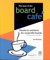 The Best of the Board Café: Hands-on Solutions for Nonprofit Boards 0940069407 Book Cover