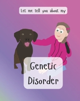 Let me tell you about my genetic disorder (Let me tell you about challenges in life) B0G4QY3NSC Book Cover