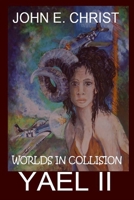 Yael II: Worlds in Collision 1530066271 Book Cover
