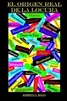 El Origen Real de la Locura: El Poder y el Peligro del Libre Albedrío B0FVT87DBG Book Cover