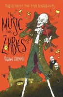 The Music of Zombies: The Fifth Tale from the Five Kingdoms 0763659304 Book Cover