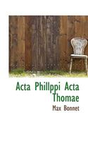 ACTA Phillppi ACTA Thomae 1022176463 Book Cover