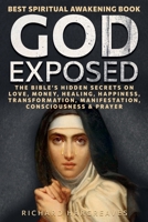 God Exposed - Best Spiritual Awakening Book - The Bible's Hidden Secrets on Love, Money, Healing, Happiness, Transformation, Manifestation, Consciousness & Prayer (Superhuman) B0F4MB57C3 Book Cover