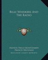 Billy Whiskers And The Radio 1163135925 Book Cover