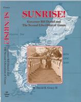 Sunrise!: Governor Bill Daniel and the Second Liberation of Guam 0912172002 Book Cover