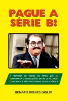 Pague A Série B! 6500996739 Book Cover