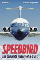 Speedbird: The Complete History of Boac 1350160229 Book Cover