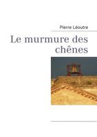Le murmure des chênes 2810616469 Book Cover