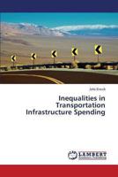 Inequalities in Transportation Infrastructure Spending 3659396184 Book Cover