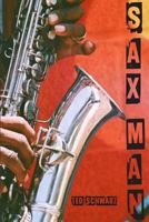Sax Man 0990543595 Book Cover