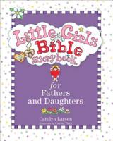 Little Girls Bible Storybook for Fathers and Daughters (Little Girls) 0801015499 Book Cover