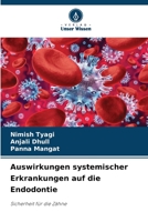 Auswirkungen systemischer Erkrankungen auf die Endodontie: Sicherheit für die Zähne 6206225151 Book Cover