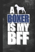 A Boxer Is My BFF: Blank Lined Notebook Journal Gift for Dog Lover 1693657279 Book Cover