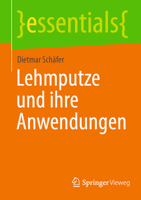 Lehmputze und ihre Anwendungen (essentials) 3658375159 Book Cover