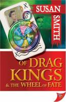 Of Drag Kings And the Wheel of Fate 1933110511 Book Cover