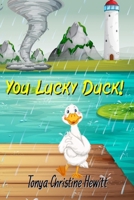 You Lucky Duck! B08C8XFC4Q Book Cover