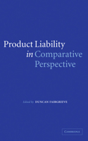 Product Liability in Comparative Perspective 0521847230 Book Cover