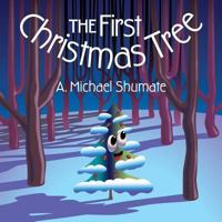 The First Christmas Tree 0995058415 Book Cover