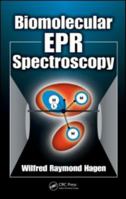 Biomolecular EPR Spectroscopy 1420059572 Book Cover