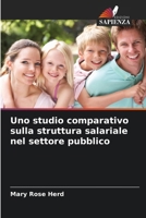 Uno studio comparativo sulla struttura salariale nel settore pubblico 613956994X Book Cover