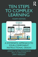 Ten Steps to Complex Learning: A Systematic Approach to Four-Component Instructional Design 1032333111 Book Cover