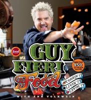 Guy Fieri Food: More Than 150 Off-The-Hook Recipes 0061894559 Book Cover