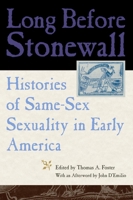 Long Before Stonewall: Histories of Same-Sex Sexuality in Early America 0814727506 Book Cover